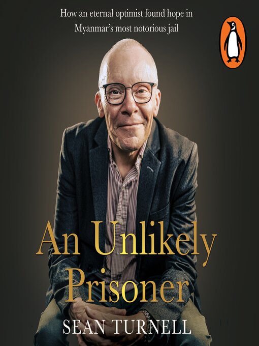 Title details for An Unlikely Prisoner by Sean Turnell - Available